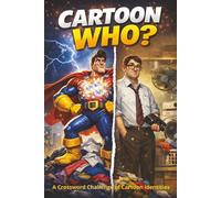 Cartoon Who?: A Crossword Challenge of Cartoon Identities
