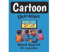 Cartoon Word Search Puzzle Book: Word Searches with Easy to Read Print about your Favorite Saturday morning Friends | 8.5 x 11 inches, 110 pages | 50+ ... fun for Vacations, Holidays and more.