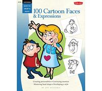 Cartooning: 100 Cartoon Faces & Expressions (How to Draw & Paint)