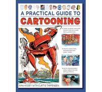 Cartooning, A Practical Guide to: Learn to draw cartoons with 1500 illustrations