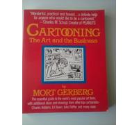 Cartooning: The art and the business by Gerberg, Mort (1989) Paperback