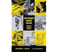 Cartoonists Against Racism: The Secret Jewish War on Bigotry