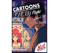 Cartoons Every Night: Book 2 Lost in the Guild