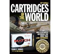 Cartridges of the World, 16th Edition: A Complete and Illustrated Reference for Over 1,500 Cartridges