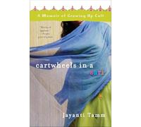 Cartwheels in a Sari: A Memoir of Growing Up Cult