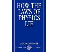 Cartwright - How the Laws of Physics Lie - New paperback or softback - X555z