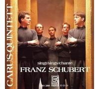 Carus-Quintett - Franz Schubert: Part Songs