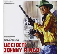 Caruso, Pippo - Uccidete Johnny Ringo