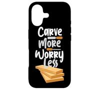 Carve More Worry Less Chisel Gouge Case for iPhone 17
