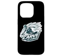Carve The Curve Snowboard Snowboarding Snowboarder Quote Fun Case for iPhone 15 Pro