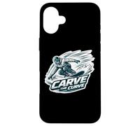 Carve The Curve Snowboard Snowboarding Snowboarder Quote Fun Case for iPhone 16 Plus