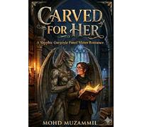 Carved For Her: A Sapphic Gargoyle Fated Mates Romance