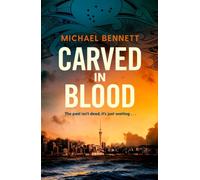 Carved in Blood : The stunning new Hana Westerman thriller from the award-winning author of BETTER THE BLOOD Volume 3
