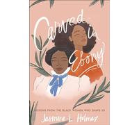 Carved in Ebony: Lessons from the Black Women Who Shape Us