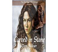 Carved in Stone: 3 (Starling Hill Trilogy)