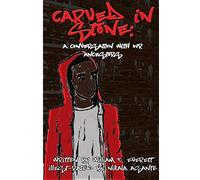 Carved In Stone: A Conversation With Our Ancestors