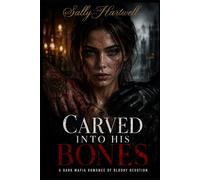 Carved Into His Bones: A Dark Mafia Romance of Bloody Devotion