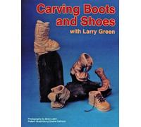 Carving Boots and Shoes with Larry Green