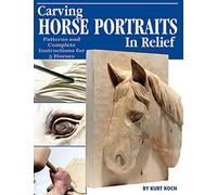 Carving Horse Portraits in Relief: Patterns and Complete Instruction for Five Horses