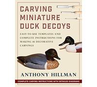 Carving Miniature Duck Decoys (Carving and Painting Decoys)