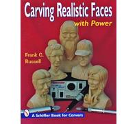 CARVING REALISTIC FACES WITH POWER (Schiffer Book for Carvers)