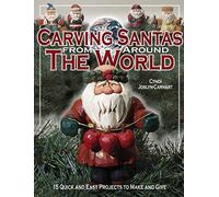 Carving Santas from around the World: 15 Quick and Easy Projects to Make and Give