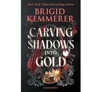 Carving Shadows into Gold: The exhilarating young adult romantasy series from the world of A Curse So Dark and Lonely (Forging Silver into Stars)