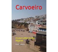Carvoeiro: A Love Letter to the Algarve