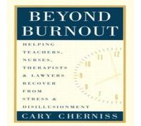 Cary Cherniss Beyond Burnout: Helping Teachers, Nurses, Therapists & Lawyers Cary Cherniss Multicolor