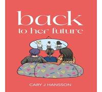 Cary J Hansson Back to her future Paperback Book Cary J Hansson Multicolor