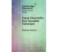 Caryl Churchill's Eco-Socialist Feminism