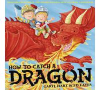 Caryl Hart How To Catch a Dragon Paperback Book Caryl Hart Multicolor