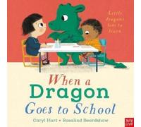 Caryl Hart When a Dragon Goes to School Book Caryl Hart Multicolor