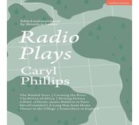 Caryl Phillips Radio Plays: The Wasted Years; Crossing the River; The Prince of Caryl Phillips Multicolor