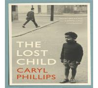 Caryl Phillips The Lost Child Paperback Book Caryl Phillips Multicolor