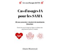 Cas d'usages IA pour les SAMA: Le guide pratique des secrétaires assistants médico-administratifs à l'ère de l'IA (Cas d'usages d'IA par domaines, fonctions ou Métiers)