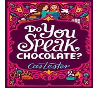 Cas Lester Do You Speak Chocolate? Book Cas Lester Multicolor