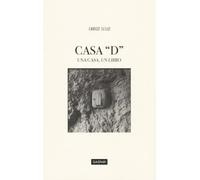 Casa «D». Una casa, un libro. Ediz. a colori (Quaderni d'artista)