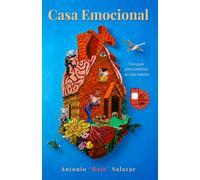 Casa Emocional: Una guía para construir tu casa interior