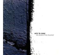 Casa, Eric La - The Stones of the Threshold (US Import)