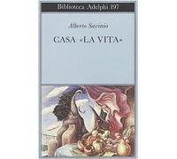 Casa "LA Vita" E Altri Racconti