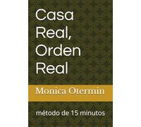 Casa Real, Orden Real: método de 15 minutos