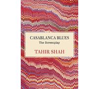 Casablanca Blues: The Screenplay