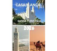 CASABLANCA GUIDA TURISTICA 2026