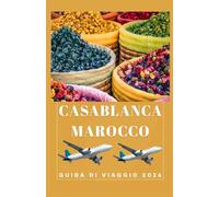 CASABLANCA MAROCCO Guida di viaggio 2026 (AFRICA COUNTRIES UPDATED LOW BUDGET TRAVEL GUIDE (ENGLISH, GERMAN, ITALIAN, FRENCH, JAPANESE, SPANISH, DUTCH, POLISH))