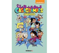 Casagrandes Vol. 6: Familia Feud (The Casagrandes)
