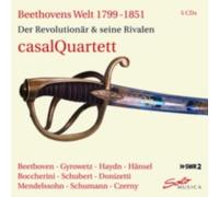 CASAL QUARTET: BEETHOVENS WORLD 1799-1851: THE REVOLUTIONIST AN - CD BRAND NEW