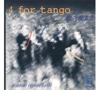 Casal Quartett - 4 for Tango & Jazz