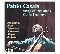 Casals,Pablo - Pablo Casals: Song Of The Birds/More Cello Encores