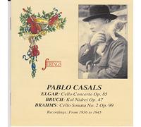 Casals Plays Elgar, Bruch and Brahms